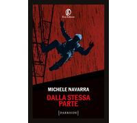 Dalla stessa parte [Paperback] [Mar 06, 2026] Navarra, Michele
