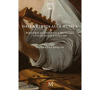 Dalla storia alla musica: Percorsi di didattica musicale con le fonti storiche