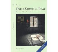 Dalla strada al ring. Con DVD