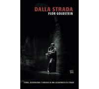 Dalla strada: Storie, osservazioni e fantasie di una sassofonista di strada