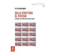 Dalla struttura al sistema. Lotman e la storia delle idee In Urss