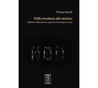 Dalla struttura alla matrice. Politiche della psicosi a partire da Jacques Lacan