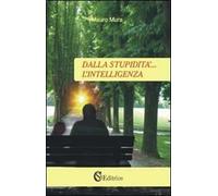 Dalla stupidità... l'intelligenza