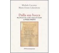 Dalla sua bocca. Riscritture da undici appunti inediti di Alda Merini