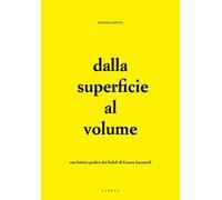Dalla superficie al volume. Una lettura grafica dei Solidi di Cesare Leonardi
