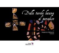 Dalla tavola lucana al paradiso