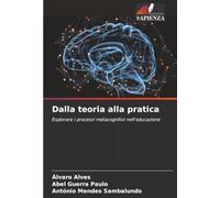 Dalla teoria alla pratica: Esplorare i processi metacognitivi nell'educazione