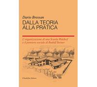 Dalla teoria alla pratica. L'organizzazione di una scuola Waldorf e il pensiero sociale du Rudolf Steiner
