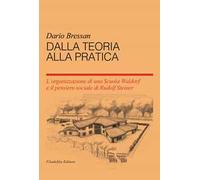 Dalla teoria alla pratica. L'organizzazione di una scuola Waldorf e il pensiero sociale du Rudolf Steiner