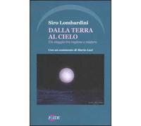 Dalla terra al cielo. Un viaggio tra ragione e mistero