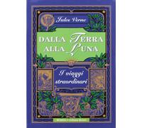 Dalla Terra alla Luna - Verne Jules