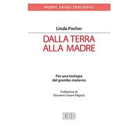 Dalla terra alla madre. Per una teologia del grembo materno