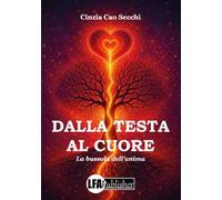 Dalla testa al cuore. La bussola dell'anima