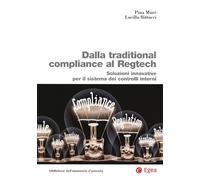 DALLA TRADITIONAL COMPLIANCE AL REGTECH. SOLUZIONI INNOVATIVE PER IL SISTEMA DEI