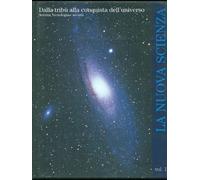 Dalla tribù alla conquista dell'universo. Scienza, tecnologia e società