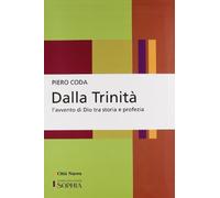 Dalla Trinit . L'avvento di Dio tra storia e profezia - NUOVO