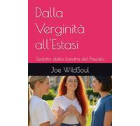 Dalla Verginità all'Estasi: Sedotto dalla Londra del Passato