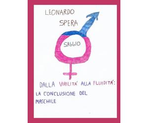 Dalla virilità alla fluidità: La conclusione del maschile