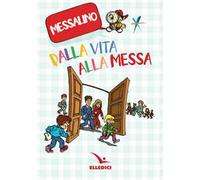 Dalla vita alla Messa. Messalino
