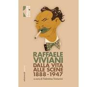 Dalla vita alle scene (1888-1947)