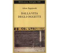 Dalla vita degli oggetti. Poesie 1983-2005