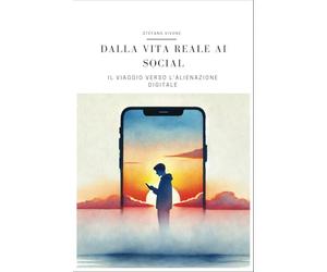 Dalla vita reale ai social: Il viaggio verso l’alienazione digitale