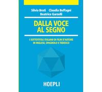 Dalla voce al segno. I sottotitoli italiani di film d'autore in inglese, spagnolo e tedesco