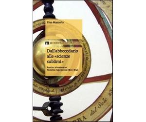 Dall'abbecedario alle «scienze sublimi». Scuola e istruzione nel novarese ...