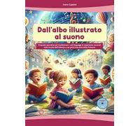 Dall'albo illustrato al suono. Con CD-Audio