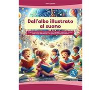 Dall'albo illustrato al suono. Con Contenuto digitale per accesso online
