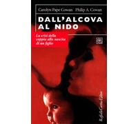 Dall'alcova al nido. La crisi della coppia alla nascita di un figlio