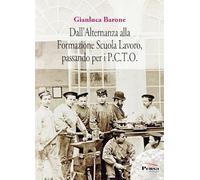 Dall'alternanza alla formazione scuola lavoro, passando per il P.C.T.O.