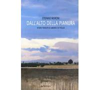 Dall'alto della pianura. Storie di amore e di follia