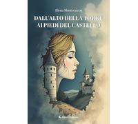 Dall'alto della torre ai piedi del castello