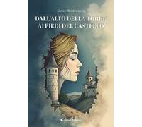 Dall'alto della torre ai piedi del castello