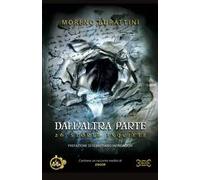 Dall'altra parte. 26 storie inquiete di Moreno Burattini - cut-up, 2017