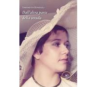 Dall'altra parte della strada - Bonesoli Simonetta