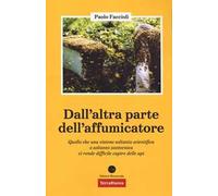 Dall'altra parte dell'affumicatore. Quello che una visione soltanto scientifica o soltanto zootecnica ci rende difficile capire delle api