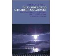Dall'amore cieco all'amore consapevole. Relazione tra la pedagogia e le costellazioni di Bert Hellinger