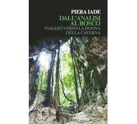 Dall'analisi al bosco. Viaggio verso la donna della caverna