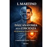 Dall'Anatomia alla Coscienza: Piccole parole per grandi responsabilità
