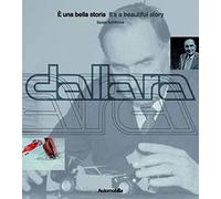 Dallara: E’ Una Bella Storia / It’S A Beautiful Story