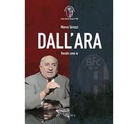 Dall'Ara. Renato sono io