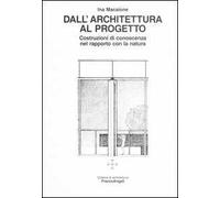 Dall'architettura al progetto. Costruzioni di conoscenza nel rapporto con la natura