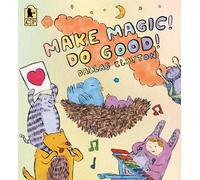 Dallas Clayton Make Magic Do Good (Tascabile)