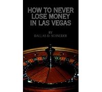 Dallas D Schneide How to Never Lose Money in Las Vegas - Pocket Boo (Tascabile)