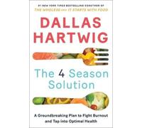 Dallas Hartwig The 4 Season Solution (Tascabile)