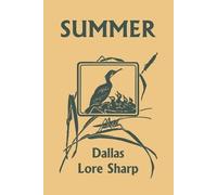 Dallas Lore Sharp Summer (Yesterday's Classics) (Tascabile)