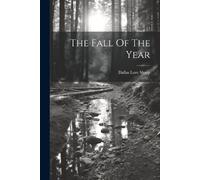 Dallas Lore Sharp The Fall Of The Year (Tascabile)