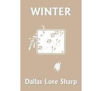 Dallas Lore Sharp Winter (Yesterday's Classics) (Tascabile)